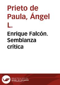 Enrique Falcón. Semblanza crítica / Ángel L. Prieto de Paula | Biblioteca Virtual Miguel de Cervantes