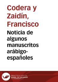 Noticia de algunos manuscritos arábigo-españoles / Francisco Codera | Biblioteca Virtual Miguel de Cervantes