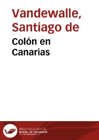 Colón en Canarias / Santiago de Vandewalle | Biblioteca Virtual Miguel de Cervantes
