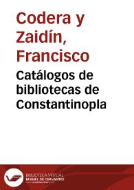 Catálogos de bibliotecas de Constantinopla | Biblioteca Virtual Miguel de Cervantes