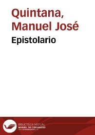 Epistolario / Manuel José Quintana | Biblioteca Virtual Miguel de Cervantes