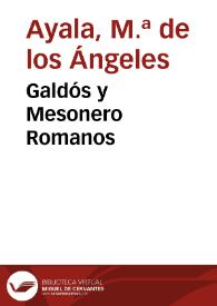 Galdós y Mesonero Romanos / M.ª de los Ángeles Ayala | Biblioteca Virtual Miguel de Cervantes