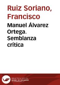 Manuel Álvarez Ortega. Semblanza crítica / por Francisco Ruiz Soriano | Biblioteca Virtual Miguel de Cervantes