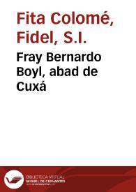 Fray Bernardo Boyl, abad de Cuxá | Biblioteca Virtual Miguel de Cervantes
