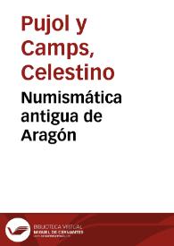 Numismática antigua de Aragón | Biblioteca Virtual Miguel de Cervantes