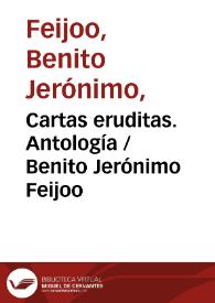 Cartas eruditas. Antología / Benito Jerónimo Feijoo | Biblioteca Virtual Miguel de Cervantes