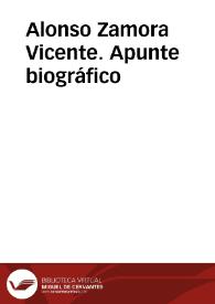 Alonso Zamora Vicente. Apunte biográfico | Biblioteca Virtual Miguel de Cervantes