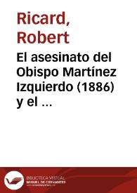 El asesinato del Obispo Martínez Izquierdo (1886) y el clero madrileño en la época de Galdós | Biblioteca Virtual Miguel de Cervantes
