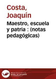 Maestro, escuela y patria : (notas pedagógicas) / Joaquín Costa | Biblioteca Virtual Miguel de Cervantes