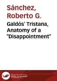 Galdós' Tristana, Anatomy of a "Disappointment" / Roberto G. Sánchez | Biblioteca Virtual Miguel de Cervantes