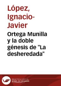 Ortega Munilla y la doble génesis de "La desheredada" / Ignacio-Javier López | Biblioteca Virtual Miguel de Cervantes
