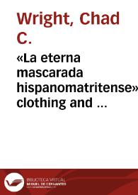 «La eterna mascarada hispanomatritense» : clothing and society in "Tormento" / Chad C. Wright | Biblioteca Virtual Miguel de Cervantes