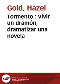 Tormento : Vivir un dramón, dramatizar una novela / Hazel Gold | Biblioteca Virtual Miguel de Cervantes