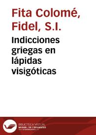 Indicciones griegas en lápidas visigóticas / Fidel Fita | Biblioteca Virtual Miguel de Cervantes