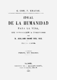 Ideal de la humanidad para la vida / C. Chr. F. Krause;  con introducción y comentarios por Julián Sanz del Río | Biblioteca Virtual Miguel de Cervantes