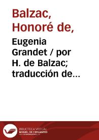 Eugenia Grandet / por H. de Balzac; traducción de Joaquín García Bravo | Biblioteca Virtual Miguel de Cervantes