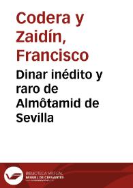 Dinar inédito y raro de Almôtamid de Sevilla / Francisco Codera | Biblioteca Virtual Miguel de Cervantes