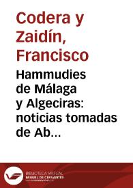 Hammudies de Málaga y Algeciras: noticias tomadas de Aben Hazam / Francisco Codera | Biblioteca Virtual Miguel de Cervantes