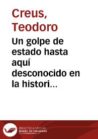 Un golpe de estado hasta aquí desconocido en la historia de Cataluña / Teodoro Creus | Biblioteca Virtual Miguel de Cervantes