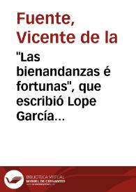 "Las bienandanzas é fortunas", que escribió Lope García de Salazar / Vicente de La Fuente | Biblioteca Virtual Miguel de Cervantes