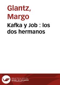 Kafka y Job : los dos hermanos / Margo Glantz | Biblioteca Virtual Miguel de Cervantes