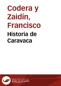 Historia de Caravaca / Francisco Codera y Zaidín | Biblioteca Virtual Miguel de Cervantes