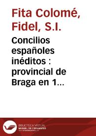 Concilios españoles inéditos : provincial de Braga en 1261 y nacional en Sevilla en 1478 / Fidel Fita | Biblioteca Virtual Miguel de Cervantes