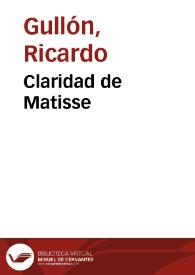 Claridad de Matisse / Ricardo Gullón | Biblioteca Virtual Miguel de Cervantes