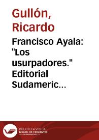 Francisco Ayala: "Los usurpadores." Editorial Sudamericana, Buenos Aires, 1949. 244 págs. 6 pesos / Ricardo Gullón | Biblioteca Virtual Miguel de Cervantes