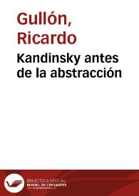 Kandinsky antes de la abstracción / Ricardo Gullón | Biblioteca Virtual Miguel de Cervantes