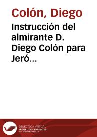 Instrucción del almirante D. Diego Colón para Jerónimo de Agüero | Biblioteca Virtual Miguel de Cervantes