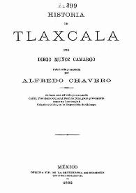 Historia de Tlaxcala / por Diego Muñoz Camargo; publicada y anotada por Alfredo Chavero | Biblioteca Virtual Miguel de Cervantes