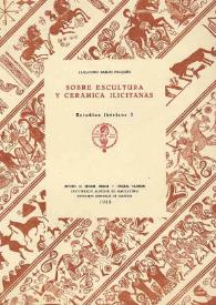 Sobre escultura y cerámica ilicitanas / Alejandro Ramos Folqués | Biblioteca Virtual Miguel de Cervantes