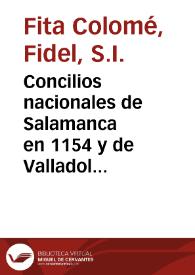 Concilios nacionales de Salamanca en 1154 y de Valladolid en 1155 / Fidel Fita | Biblioteca Virtual Miguel de Cervantes