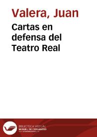 Cartas en defensa del Teatro Real [Audio] / Juan Valera | Biblioteca Virtual Miguel de Cervantes