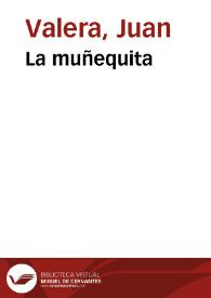 La muñequita [Audio] / Juan Valera | Biblioteca Virtual Miguel de Cervantes