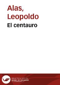 El centauro / Leopoldo Alas | Biblioteca Virtual Miguel de Cervantes