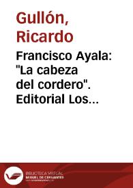 Francisco Ayala: "La cabeza del cordero". Editorial Losada, Buenos Aires. 208 páginas. 9 pesos / Ricardo Gullón | Biblioteca Virtual Miguel de Cervantes