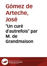 "Un curé d'autrefois" par M. de Grandmaison / José Gómez de Arteche | Biblioteca Virtual Miguel de Cervantes