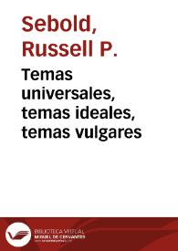 Temas universales, temas ideales, temas vulgares / Russell P. Sebold | Biblioteca Virtual Miguel de Cervantes