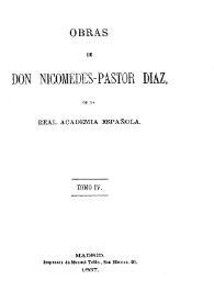 Obras de Don Nicomedes Pastor Díaz, de la Real Academia Española. Tomo IV | Biblioteca Virtual Miguel de Cervantes