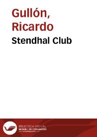Stendhal Club / Ricardo Gullón | Biblioteca Virtual Miguel de Cervantes