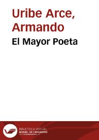 El Mayor Poeta / Armando Uribe Arce | Biblioteca Virtual Miguel de Cervantes