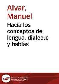 Hacia los conceptos de lengua, dialecto y hablas / Manuel Alvar | Biblioteca Virtual Miguel de Cervantes