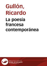 La poesía francesa contemporánea / Ricardo Gullón | Biblioteca Virtual Miguel de Cervantes