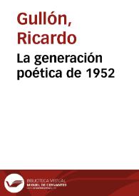 La generación poética de 1952 / Ricardo Gullón | Biblioteca Virtual Miguel de Cervantes