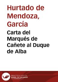 Carta del Marqués de Cañete al Duque de Alba | Biblioteca Virtual Miguel de Cervantes
