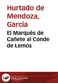 El Marqués de Cañete al Conde de Lemos | Biblioteca Virtual Miguel de Cervantes
