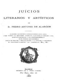 Juicios literarios y artísticos / de D. Pedro Antonio de Alarcón | Biblioteca Virtual Miguel de Cervantes
