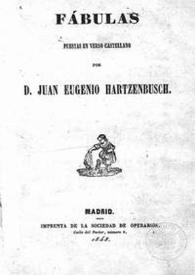 Fábulas : puestas en verso y castellano / por Juan Eugenio Hartzenbusch | Biblioteca Virtual Miguel de Cervantes